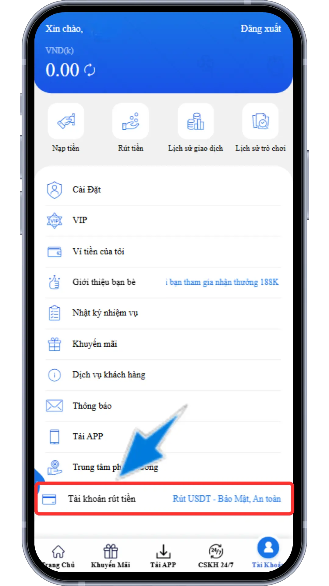 Bước 2:  Tại Mục TÀI KHOẢN Chọn ⇒ TÀI KHOẢN RÚT TIỀN